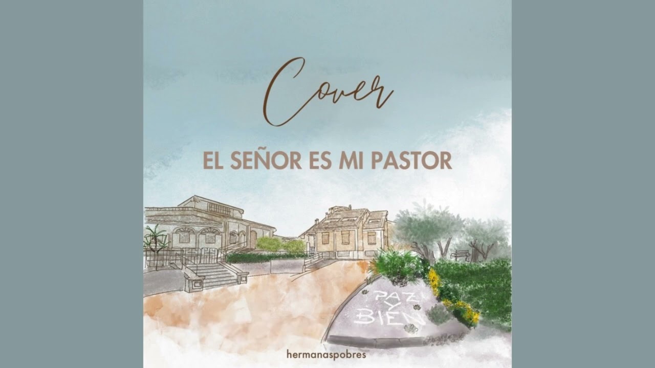 Cover el Señor es mi Pastor - Hermanas Pobres (Letra Oficial)