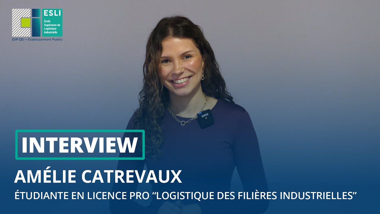 [ITW] 🎤- Amélie CATREVAUX, étudiante en Licence pro Logistique (ex-LFI) 📦