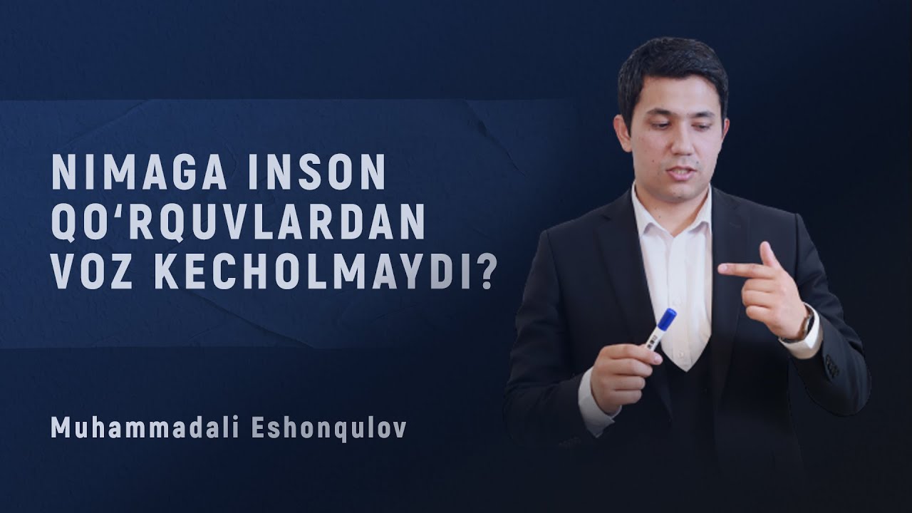 Nimaga inson qo'rquvlardan voz kecholmaydi?