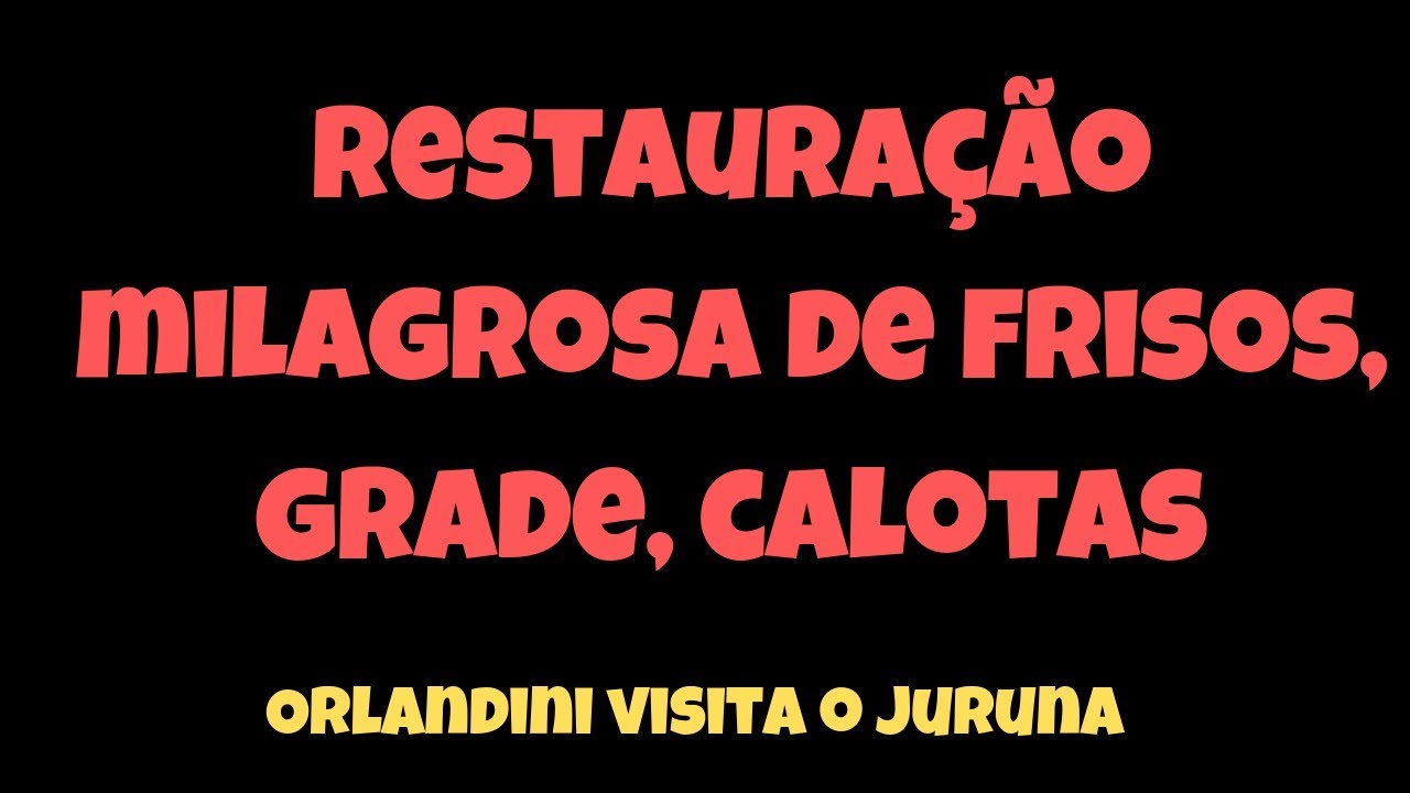Restauração de Frisos, Grade, Calotas ... Orlandini visita o Juruna