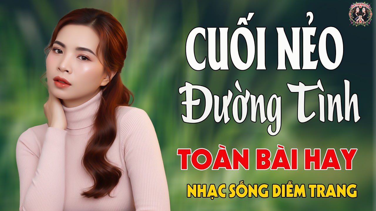 LK Cuối Nẻo Đường Tình, Sao Lòng Còn Thương ✨ DIỄMTRANG - LK Nhạc Sống VẠN NGƯỜI MÊ🔴TOÀN BÀI HAY