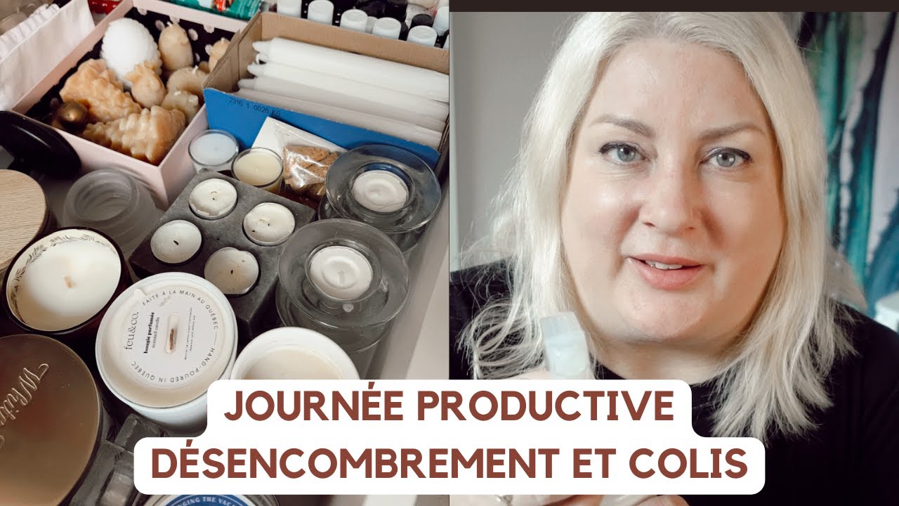 JOURNÉE PRODUCTIVE : MON PROJET DE DÉSENCOMBREMENT, COLIS ET DISCUSSIONS - EVE MARTEL