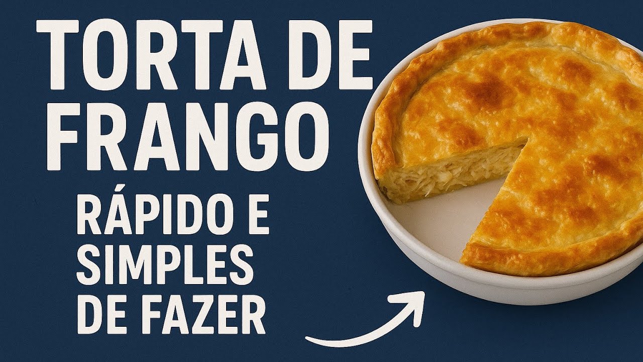 Receita de Torta de Frango Caseira – Douradinha e Cremosa