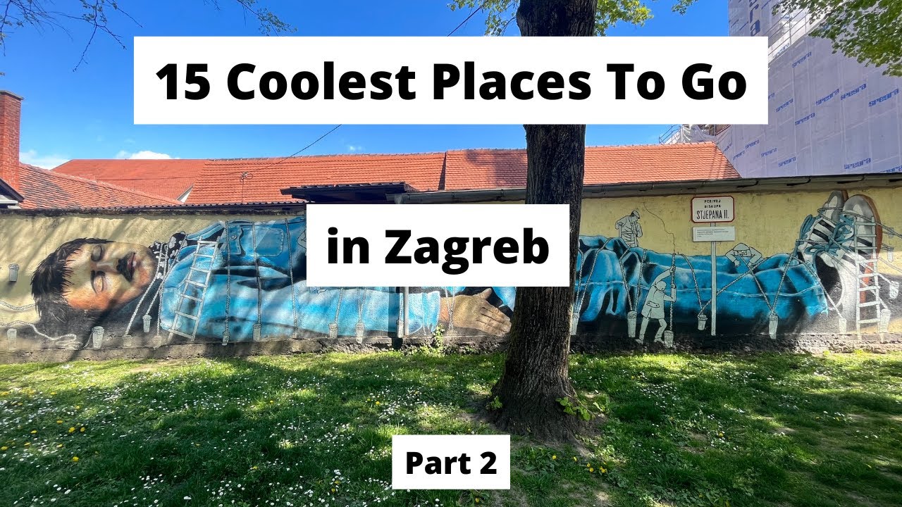 INSANE STREET ART: 15 Coolest Places To Visit In Zagreb, Croatia🇭🇷