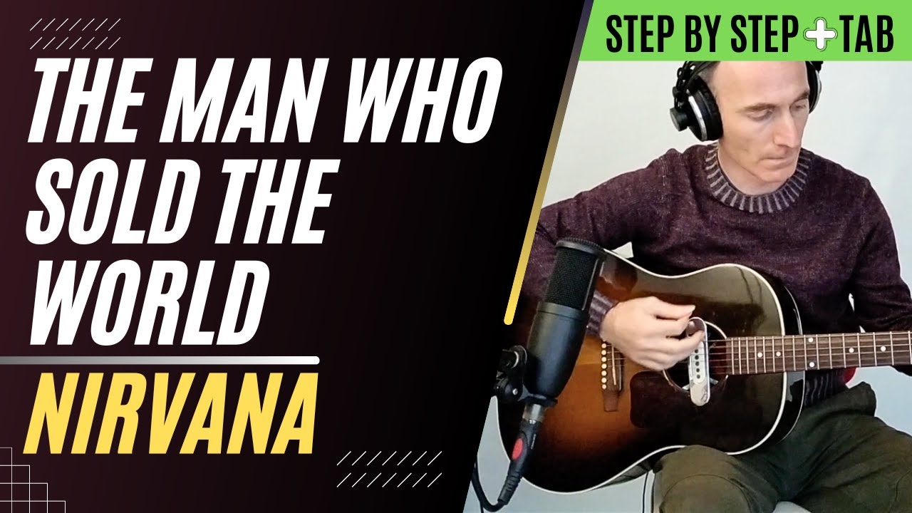 Come Suonare The Man Who Sold the World (MTV Unplugged) - Tutorial Chitarra con Tablatura