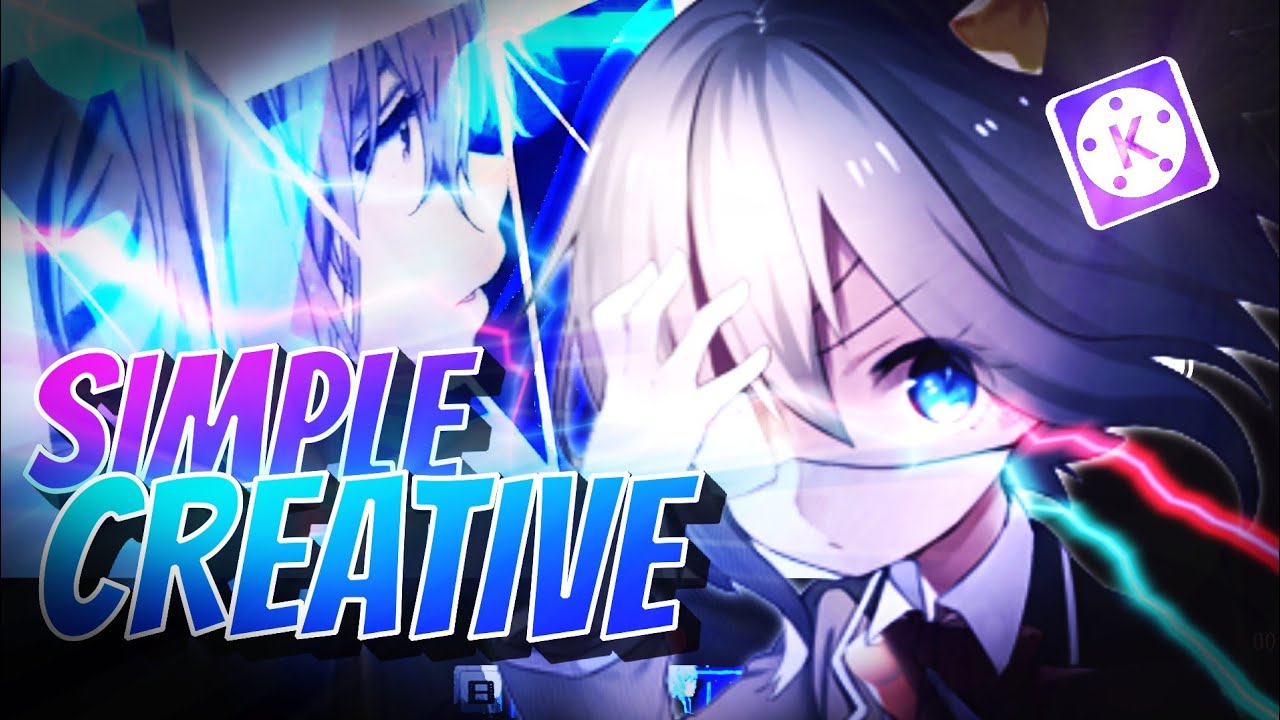 Tutorial Cara Membuat AMV atau MAD DiAndroid | Simple Creative ( Kinemaster )