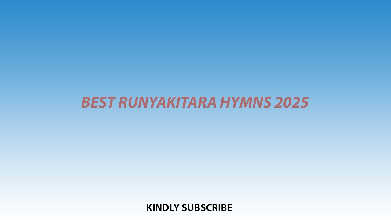 Best of Runyakitara Anglican Hymns Non stop 2026