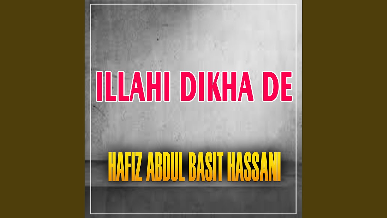 Illahi Dikha De