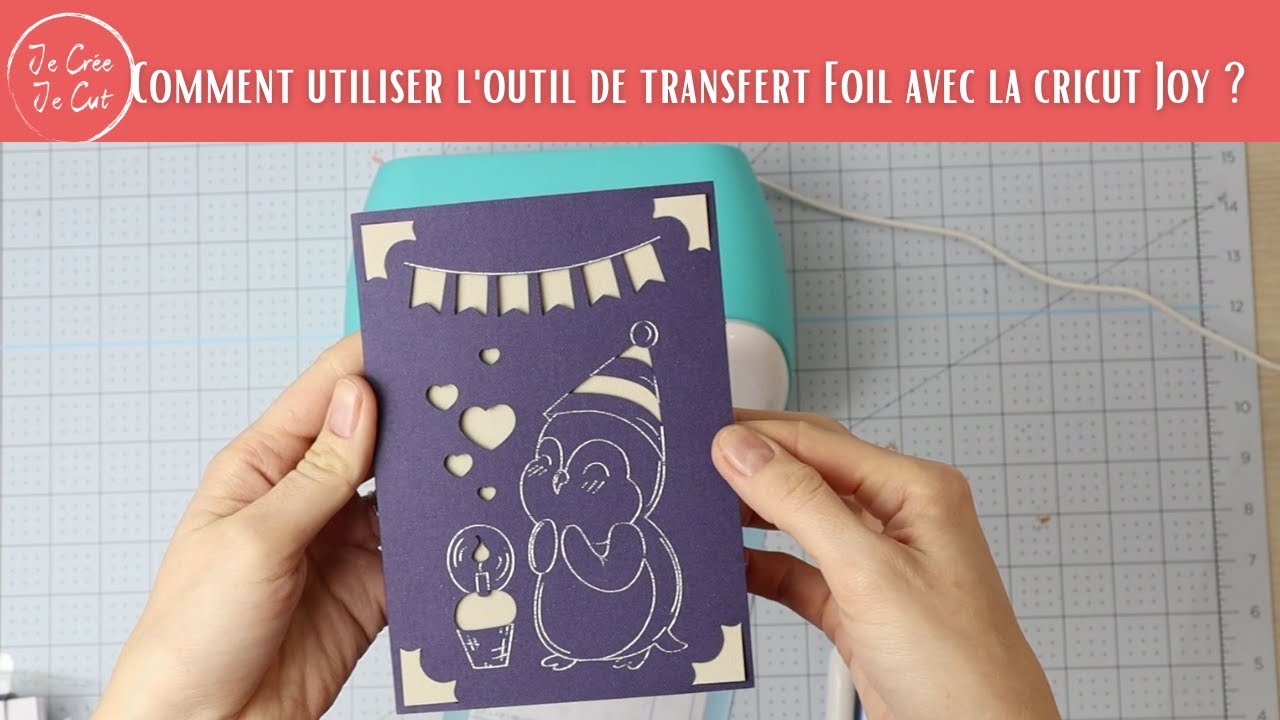 Comment utiliser l'outil de transfert foil avec la Cricut Joy?