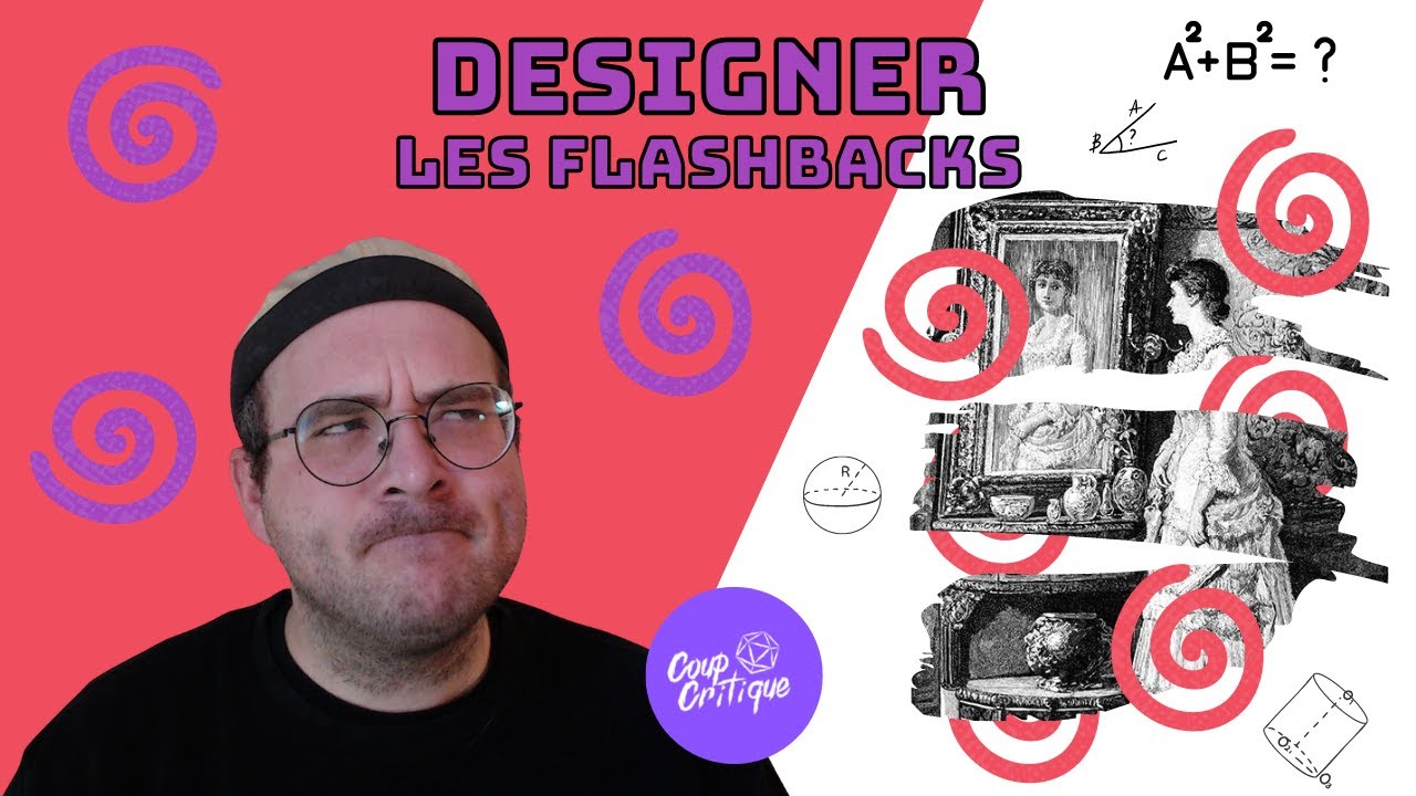 Comment designer les Flashbacks - Astuce JDR
