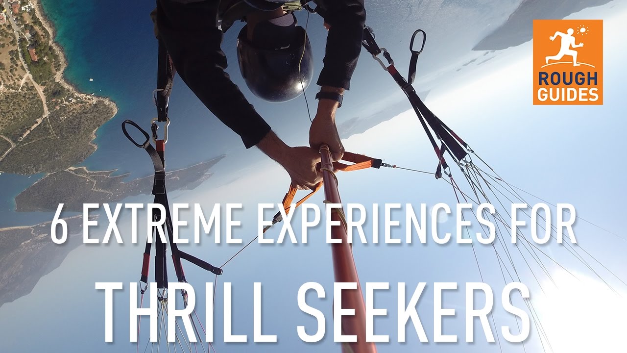 6 extreme experiences for thrill seekers