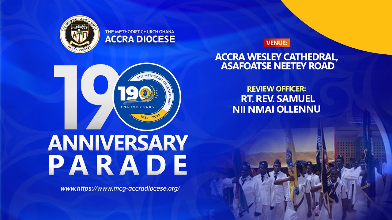 WATCH NOW:📡190th Anniversary Parade  II  Sat. 19th July, 2025  II  Accra Wesley Cathedral