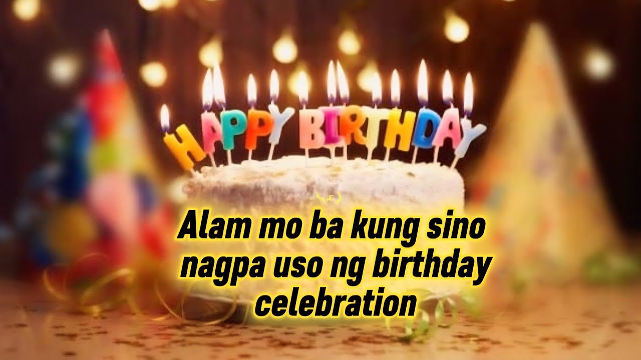 birthday celebration ay dapat iwasan alamin kung bakit