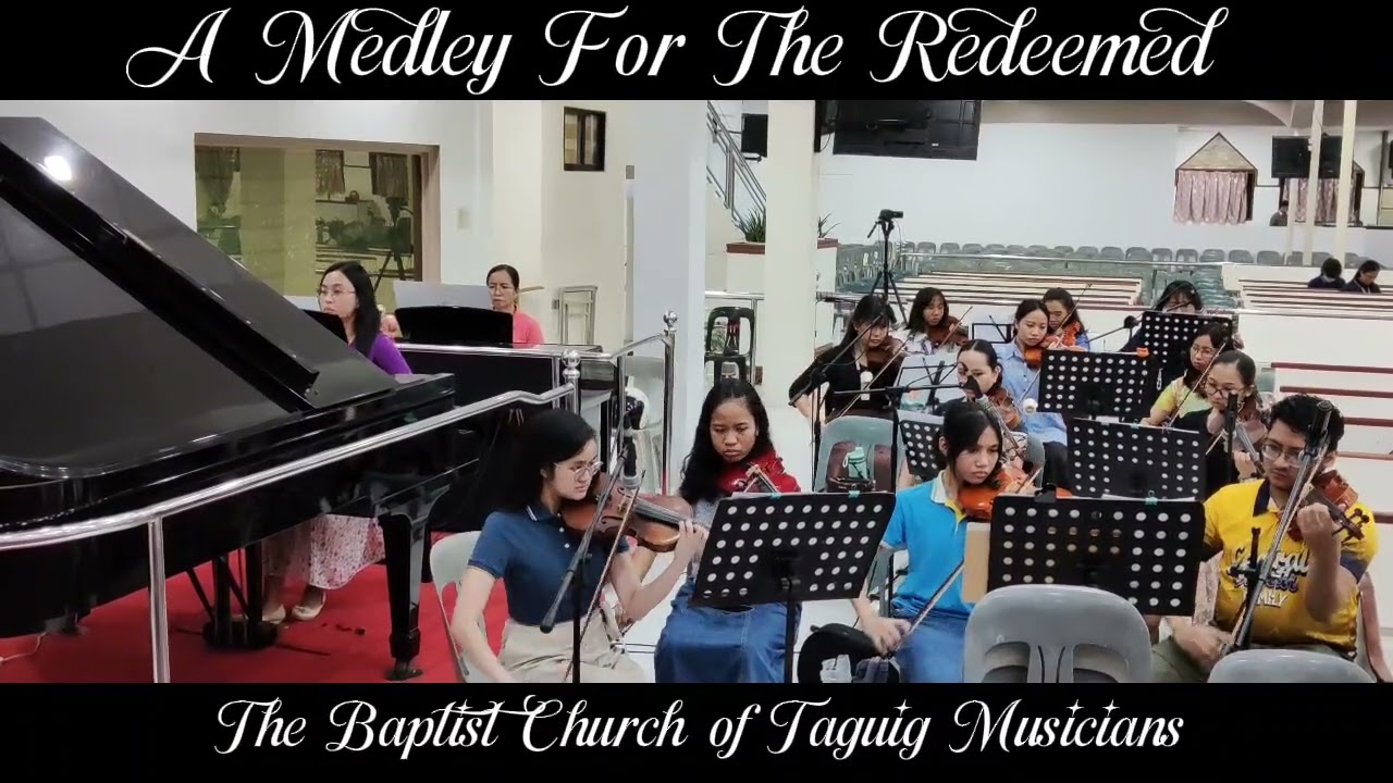 MEDLEY FOR THE REDEEMED- The Baptist Church of Taguig Musicians 