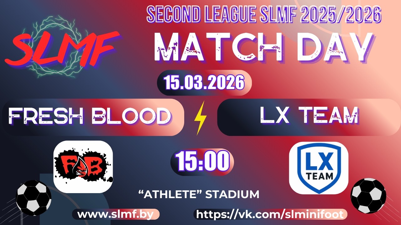 Fresh Blood - LX Team (SECOND LEAGUE SLMF 2025/2026)
