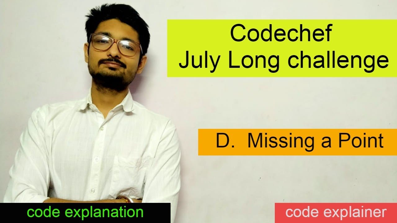 Missing a Point || CodeChef July Long Challenge 2020 || CODECHEF