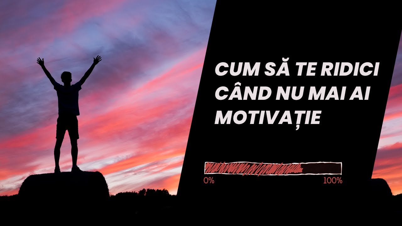 5 Moduri prin care să te ridici când nu mai ai motivație