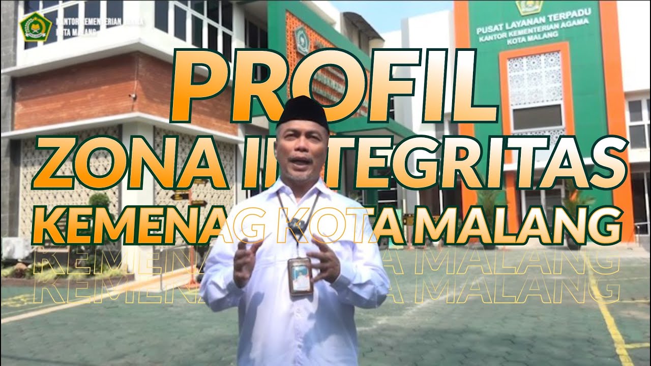VIDEO PROFIL ZONA INTEGRITAS KANTOR KEMENTERIAN AGAMA KOTA MALANG 2024