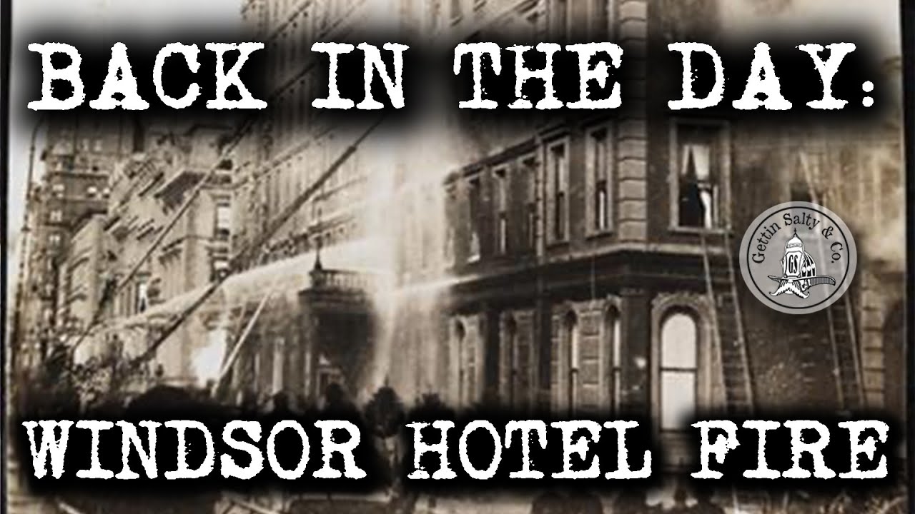BACK IN THE DAY: EPISODE 6 | THE WINDSOR HOTEL FIRE 1899