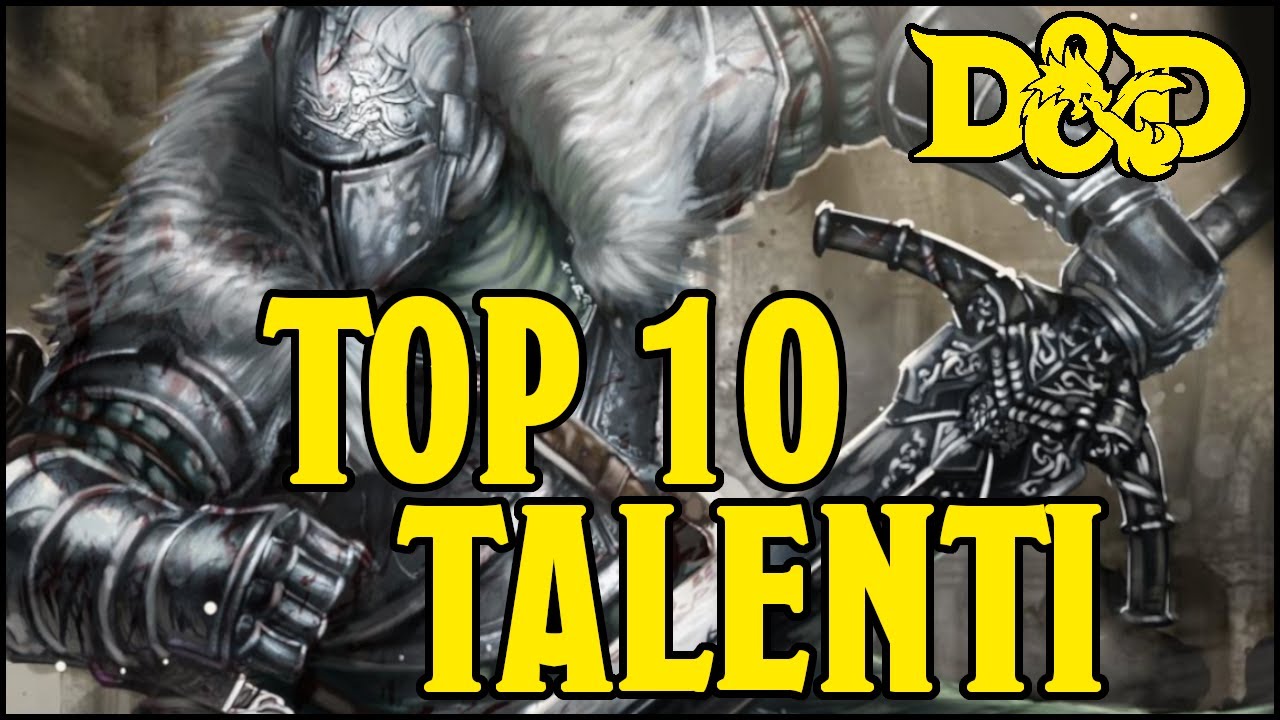 I MIGLIORI 10 TALENTI in d&d 5e ita