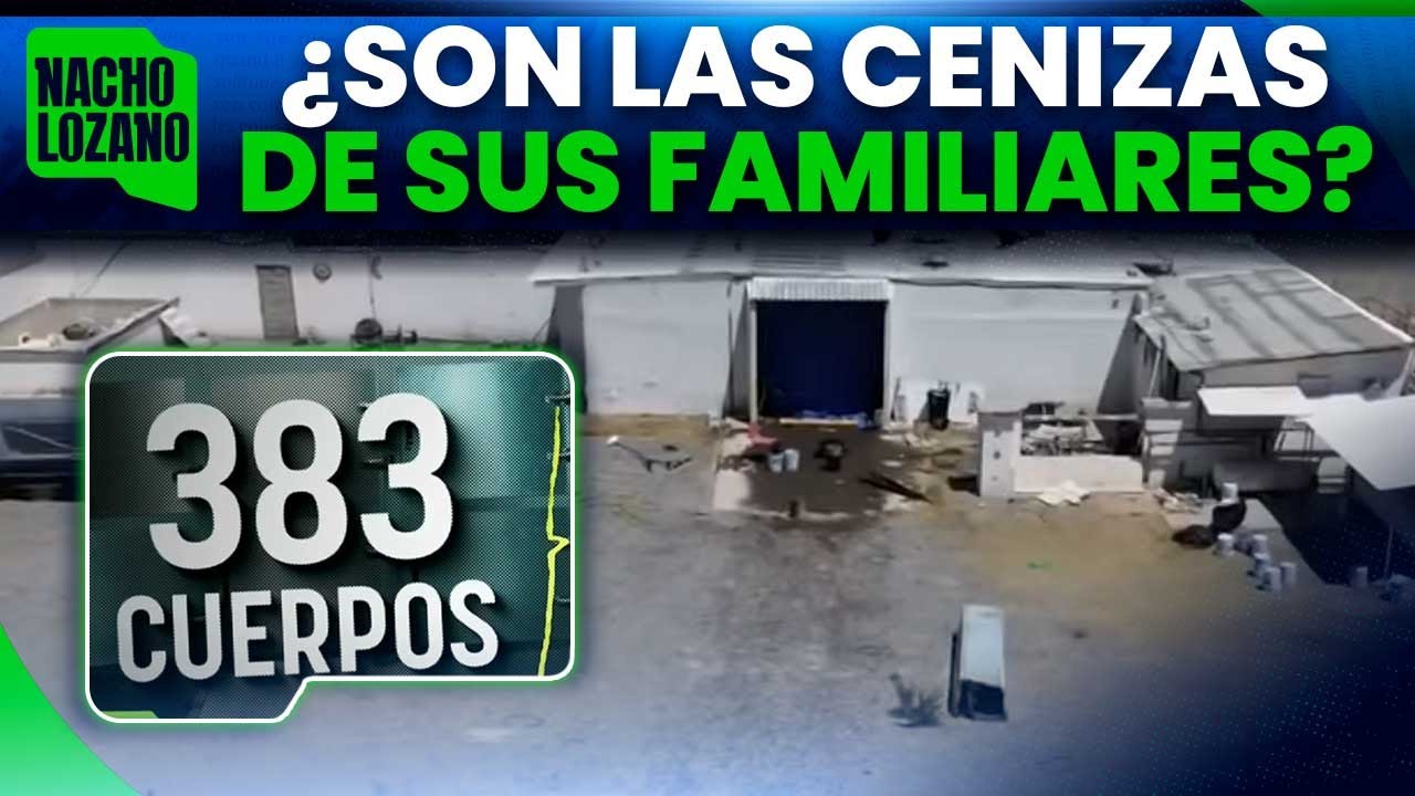 Cientos de cuerpos fueron hallados en un crematorio en Chihuahua | Nacho Lozano