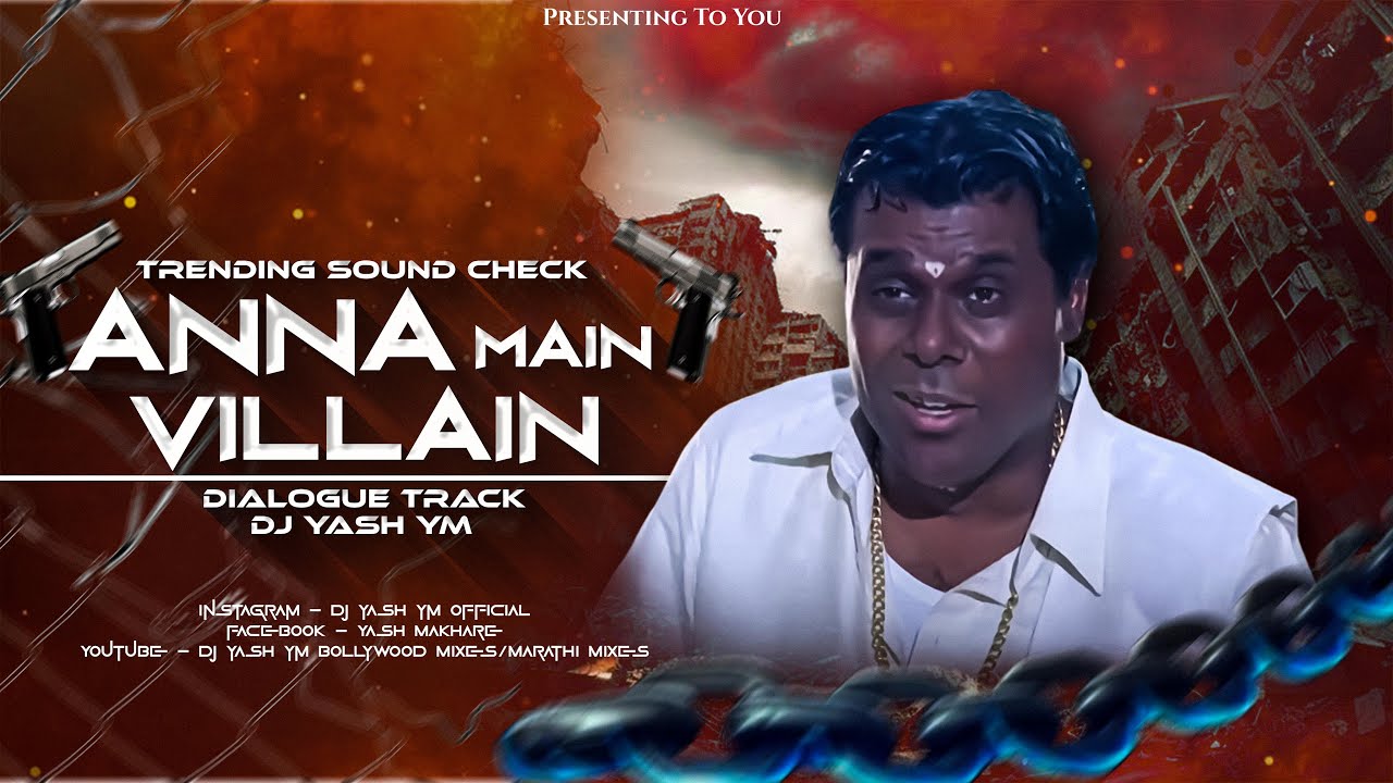 Anna Main Villain Dialogue Song (Sound Check) Dj Yash YM | Techno Mix | Joru Ka Gulam Anna scene
