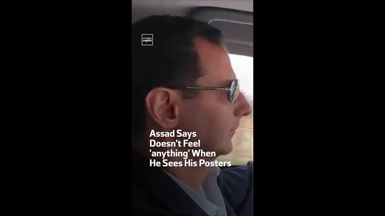 Assad Says Doesn't Feel 'anything' When He Sees His Posters