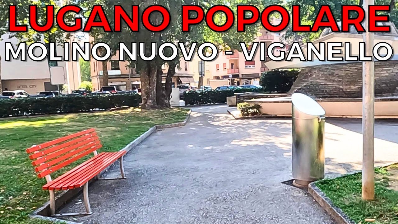 I Quartieri di Lugano: Trasferirsi a Molino Nuovo e Viganello
