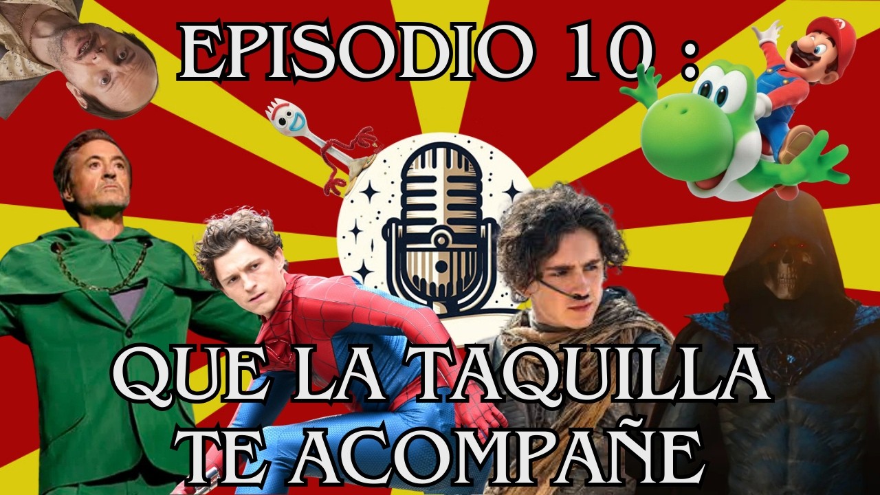 Episodio 10: Que la taquilla te acompañe