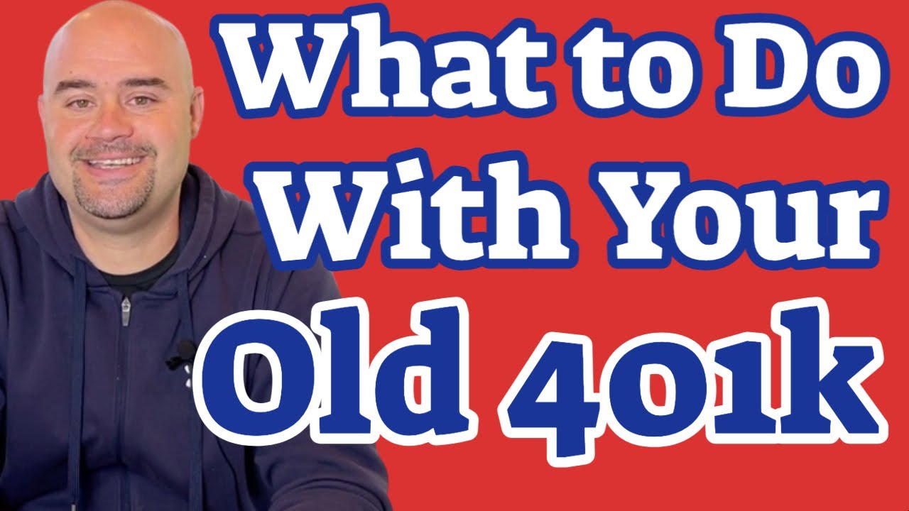 What to do with your old 401k?