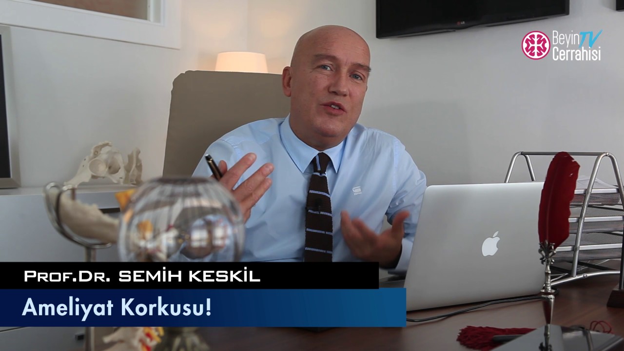 Ameliyat korkusu hakkında...