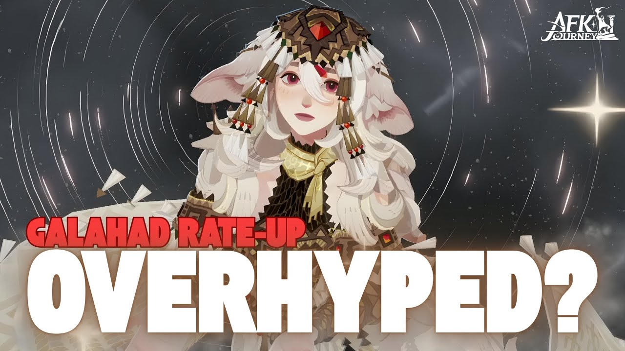 Overhyped? Galahad is not as strong as people say!  - AFK Journey