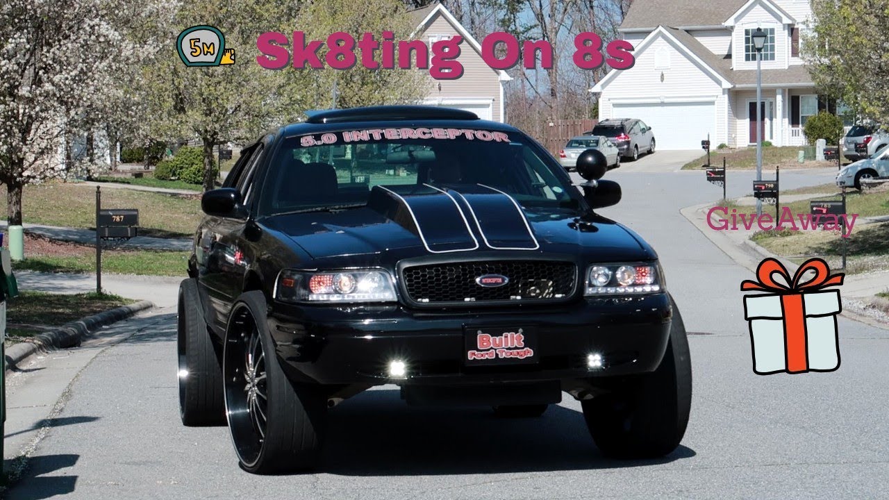 Custom Crown Vic Sk8ting On 8s +GiveAway