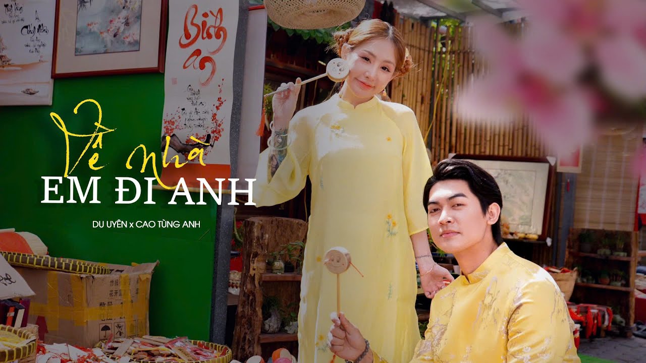 Về Nhà Em Đi Anh - DuUyên ft Cao Tùng Anh