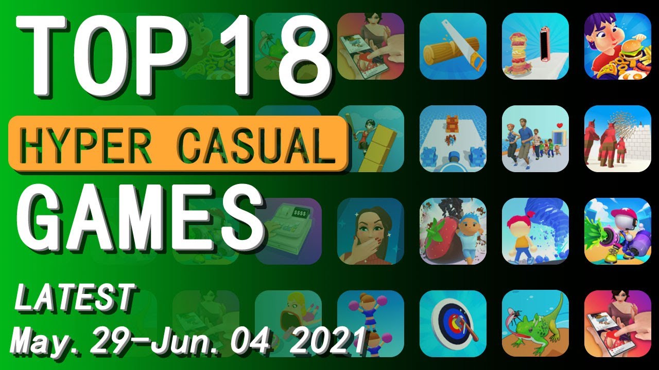 Top 18 NEW Hyper Casual Game Ideas (May.29 - Jun.04, 2021) | New Games Daily