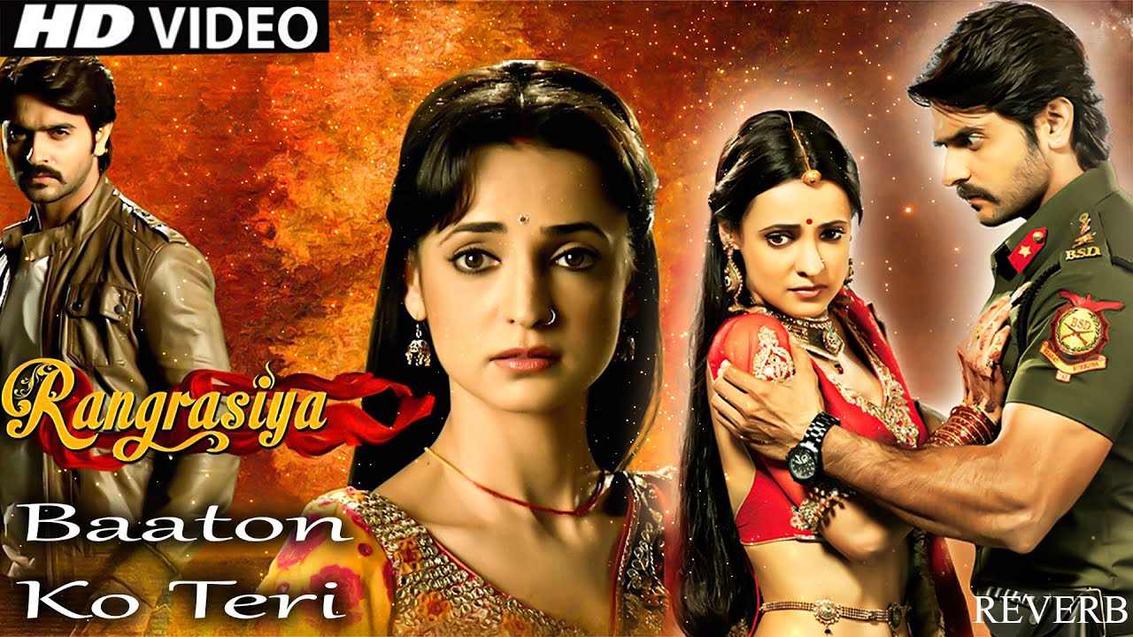 Rangrasiya REVERB | Baaton Ko Teri song✨ REVERB ✨ | Arijit Singh