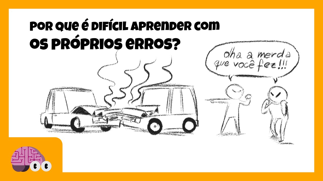 POR QUE É DIFÍCIL APRENDER COM OS PRÓPRIOS ERROS?