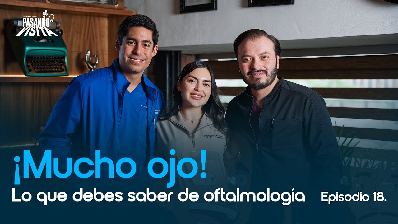 EP 18 - &iexcl;Mucho ojo! Lo que debes saber de oftalmolog&iacute;a FT. Dra. Fernanda Montenegro