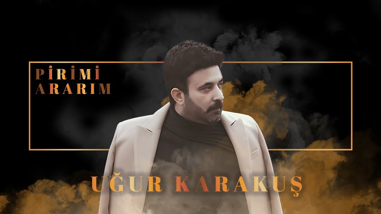 Uğur Karakuş - Pirimi Ararım (Official Audio Video)
