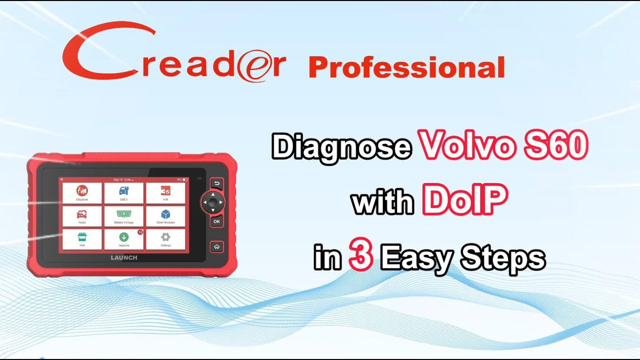 Launch Creader Tablet Diagnoses Volvo S60 with DoIP in 3 Easy Steps