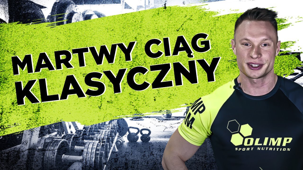 Ćwiczenie: Martwy Ciąg Klasyczny - Atlas ćwiczeń - Michał Wrzosek by Olimp Sport Nutrition