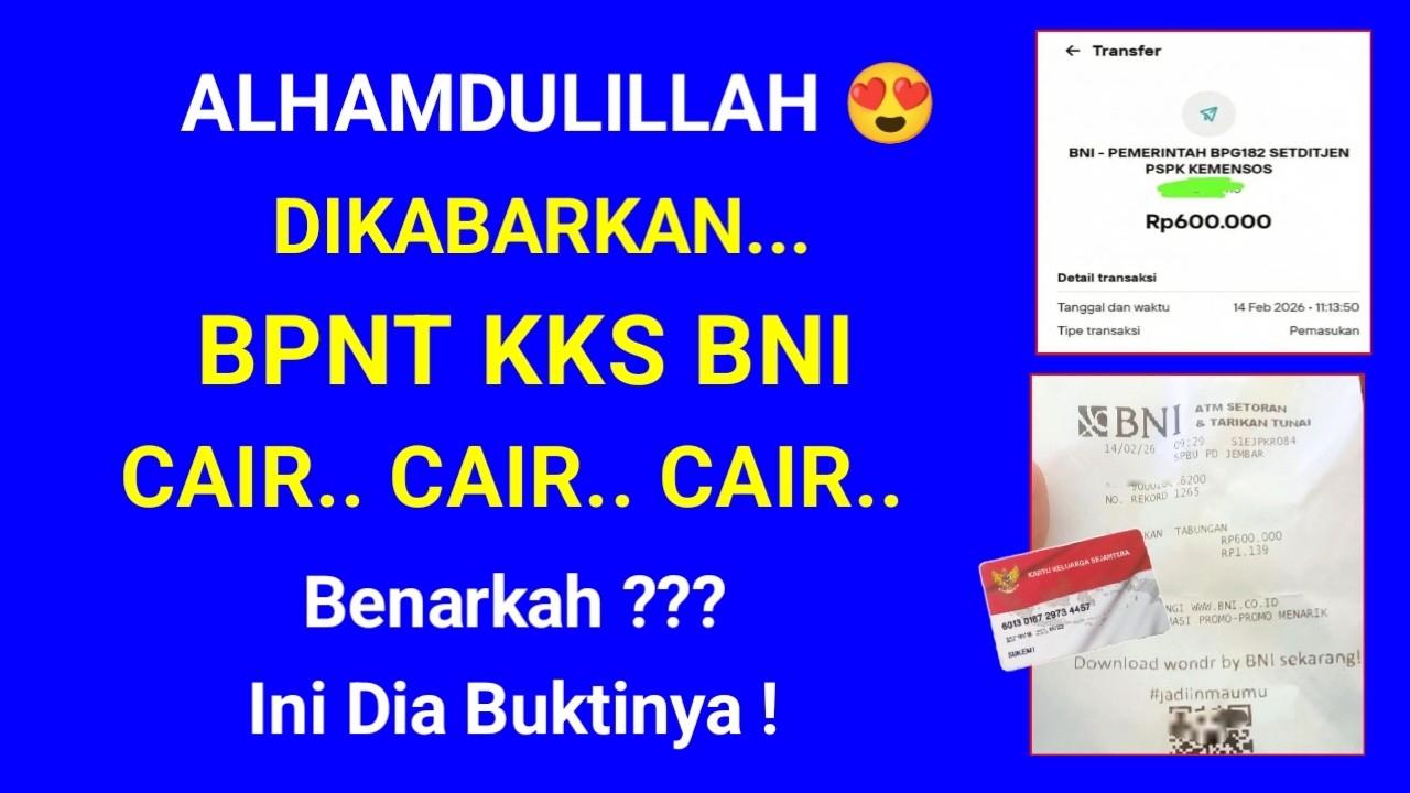 DIKABARKAN BPNT KKS BNI TAHAP 1 600 RIBU CAIR HARI INI 14 FEBRUARI 2026 BENARKAH? BPNT BNI CAIR