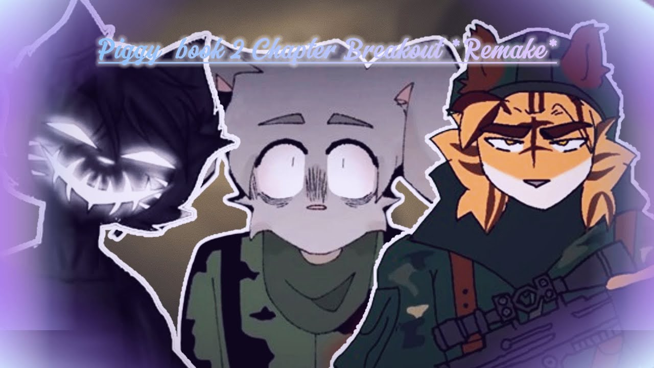 Top 22 Piggy book 2 Chapter Breakout *Remake*