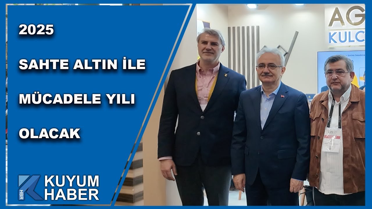 2025 Sahte Altınla Mücadele Yılı Olacak. Darphane Genel Müdürü Abdullah Yasir Şahin Açıkladı