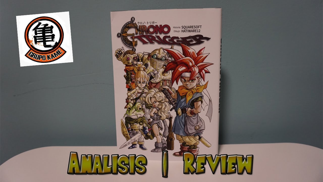 CHRONO TRIGGER | MANGA | GRUPO KAME | REVIEW [OFF TOPIC]
