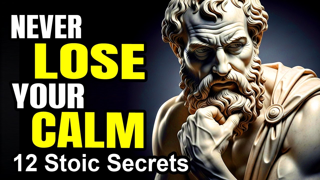 12 Stoic Principles to NEVER Lose Your Calm (Marcus Aurelius, Seneca, Epictetus)