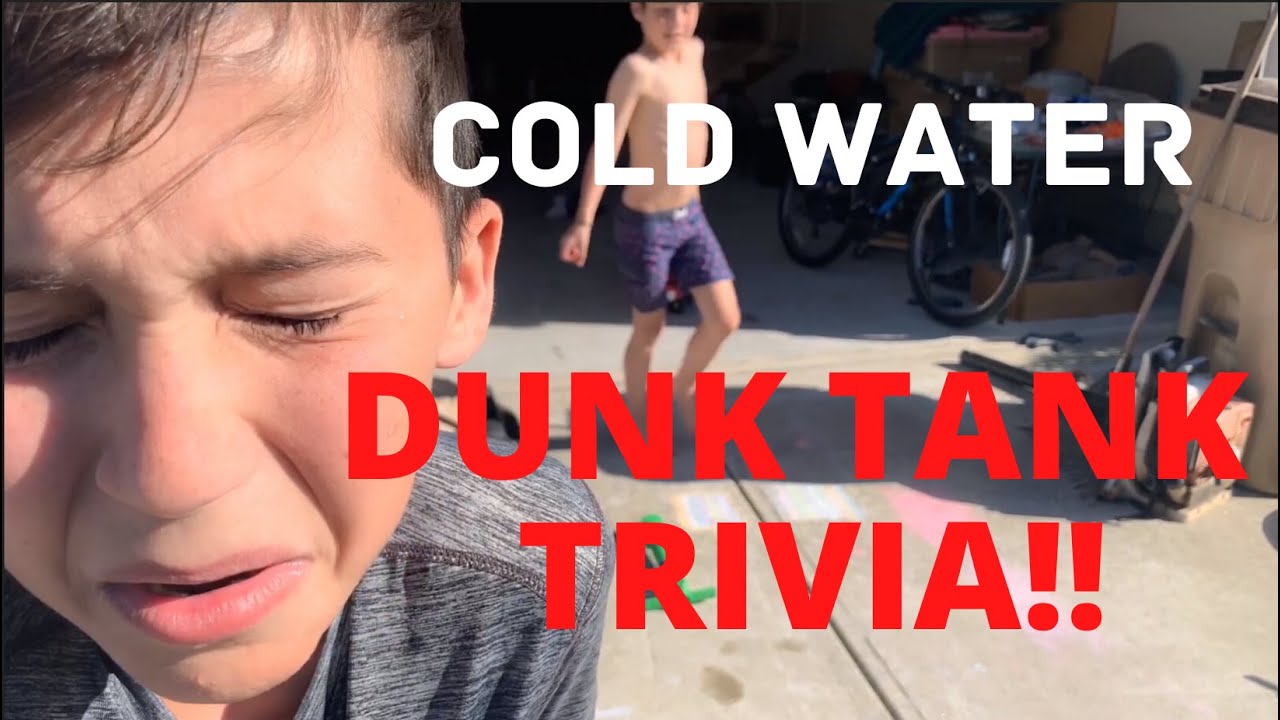 Dunk Tank Trivia with COLD WATER!!