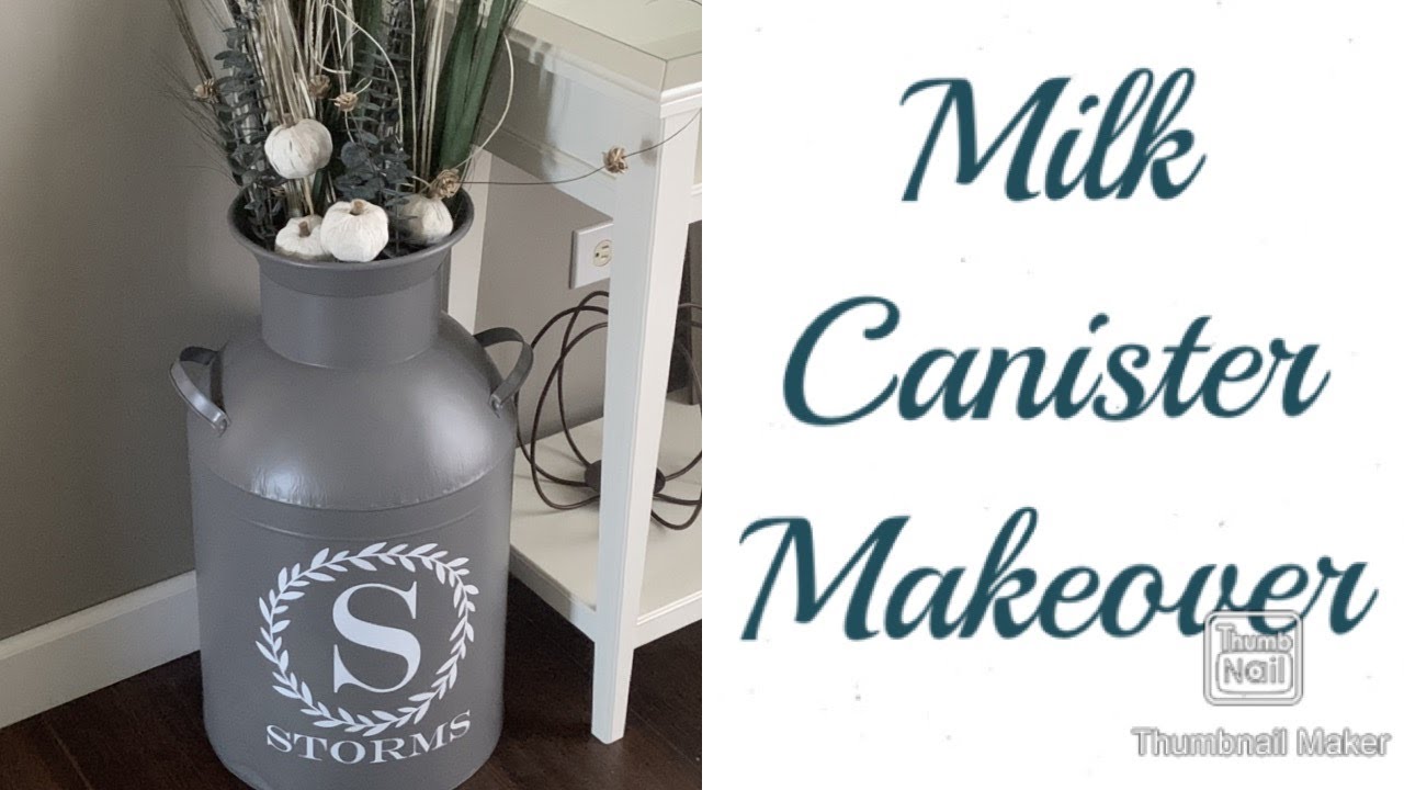 Milk Canister Makeover Decor Diy