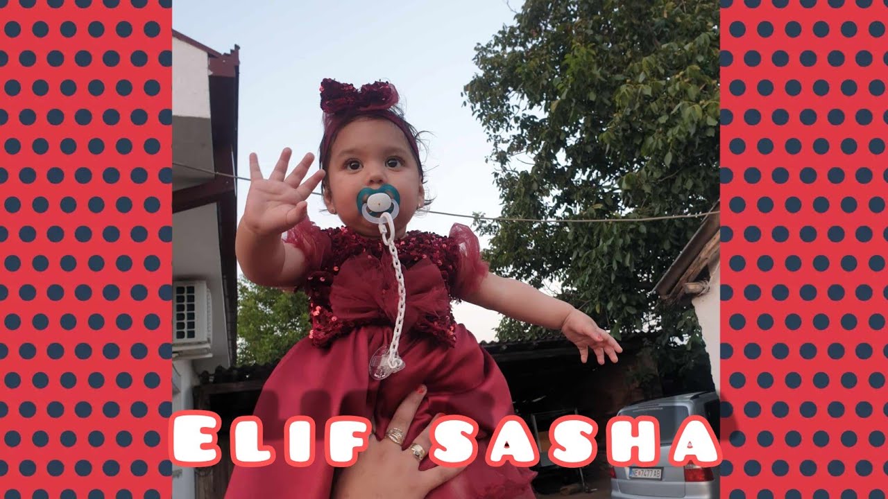 Elif Sasha'nın 1 Yaş Günü