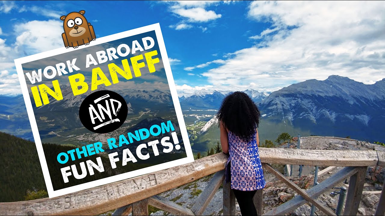 WORK ABROAD IN BANFF + FUN FACTS | Canada Travel Guide 05